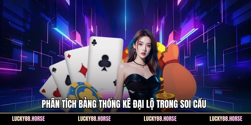 Phân tích bảng thống kê đại lộ trong soi cầu 